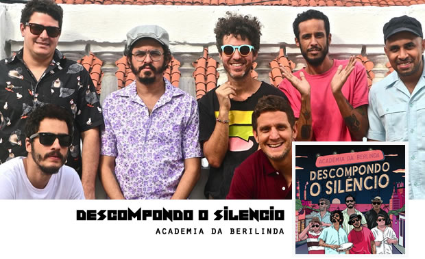 Academia da Berlinda - Descompondo o Silêncio